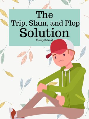 cover image of The Trip, Slam, and Plop Solution